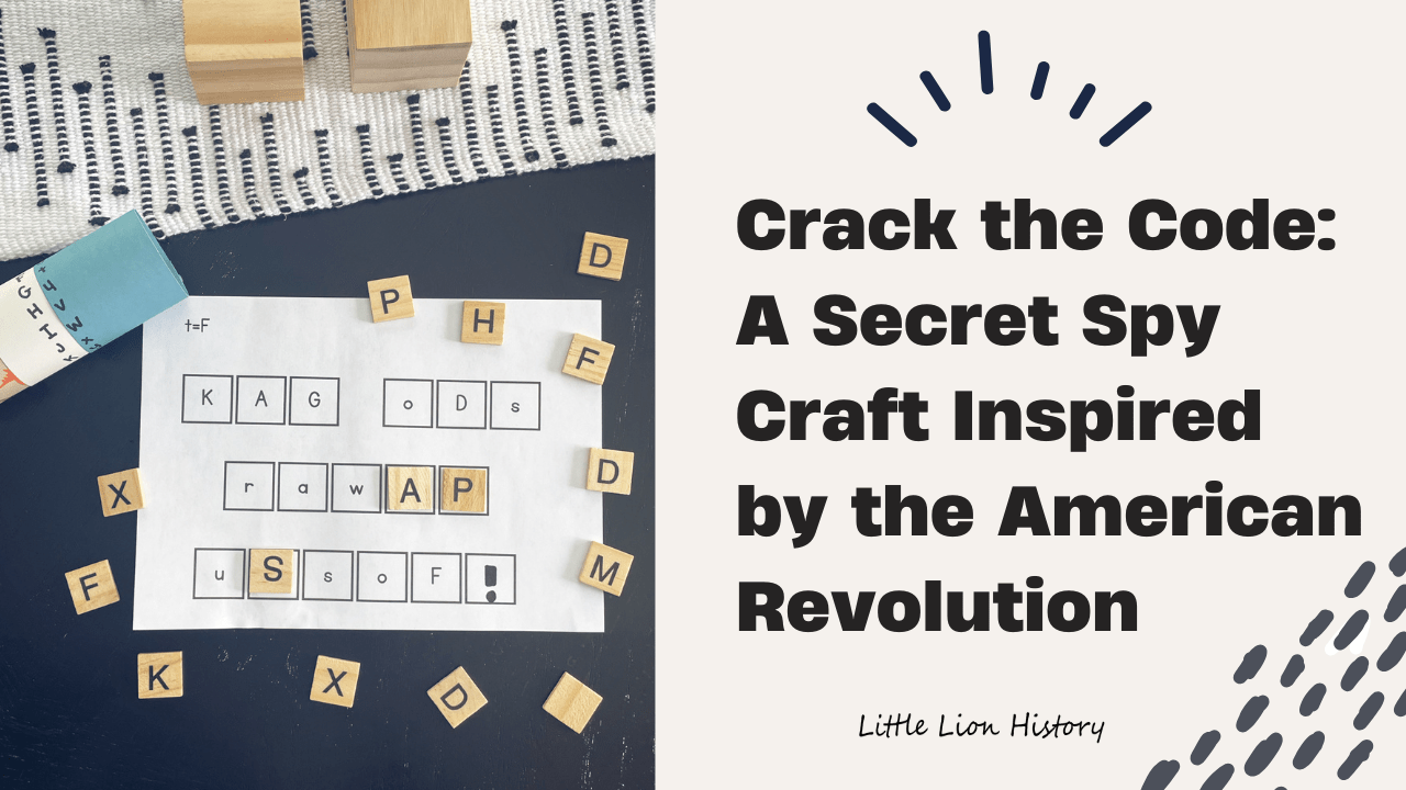 Crack the Code: A Secret Spy Craft Inspired by the American Revolution ...
