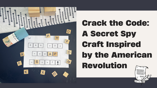 Crack the Code: A Secret Spy Craft Inspired by the American Revolution