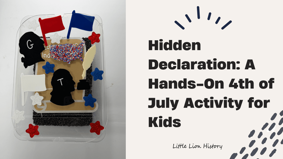 Hidden Declaration: A Hands-On 4th of July Activity for Kids - littlelionhistory