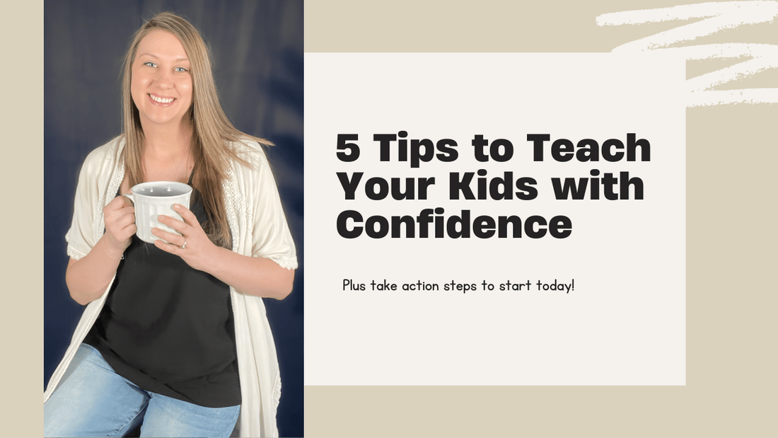 5 Tips to Teach Your Kids with Confidence - littlelionhistory