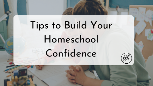 Tips to Build Your Homeschool Confidence